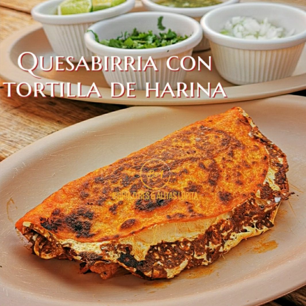 QUESABIRRIA DORADA TORTILLA DE HARINA