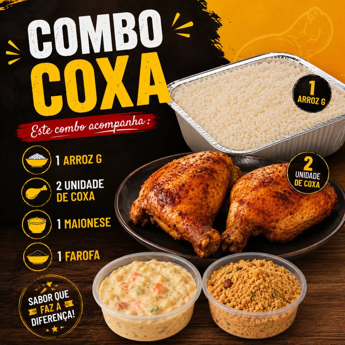 Arroz
2 coxa
Maionese
Um farofa