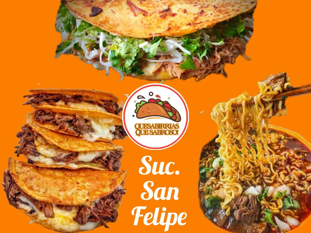 Quesabirrias que sabroso (San Felipe)