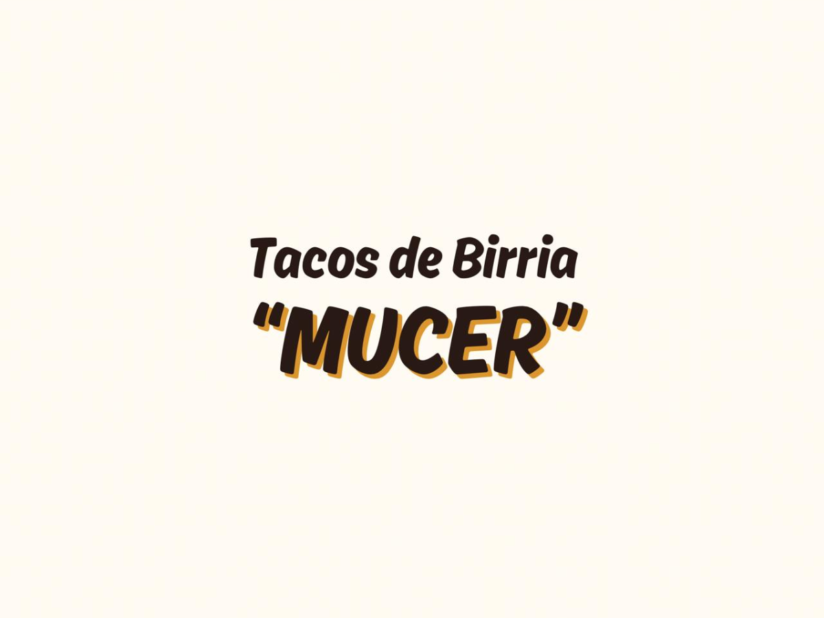 Tacos De Birria “MUCER”