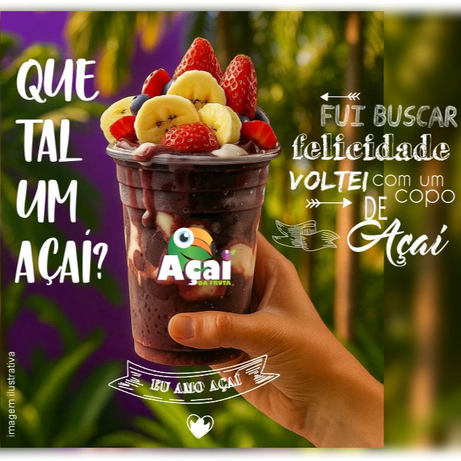 Escolha até 2 sabores de Açaí / Sorvete, Quantos complementos quiser, 2 frutas e 1 cobertura!
