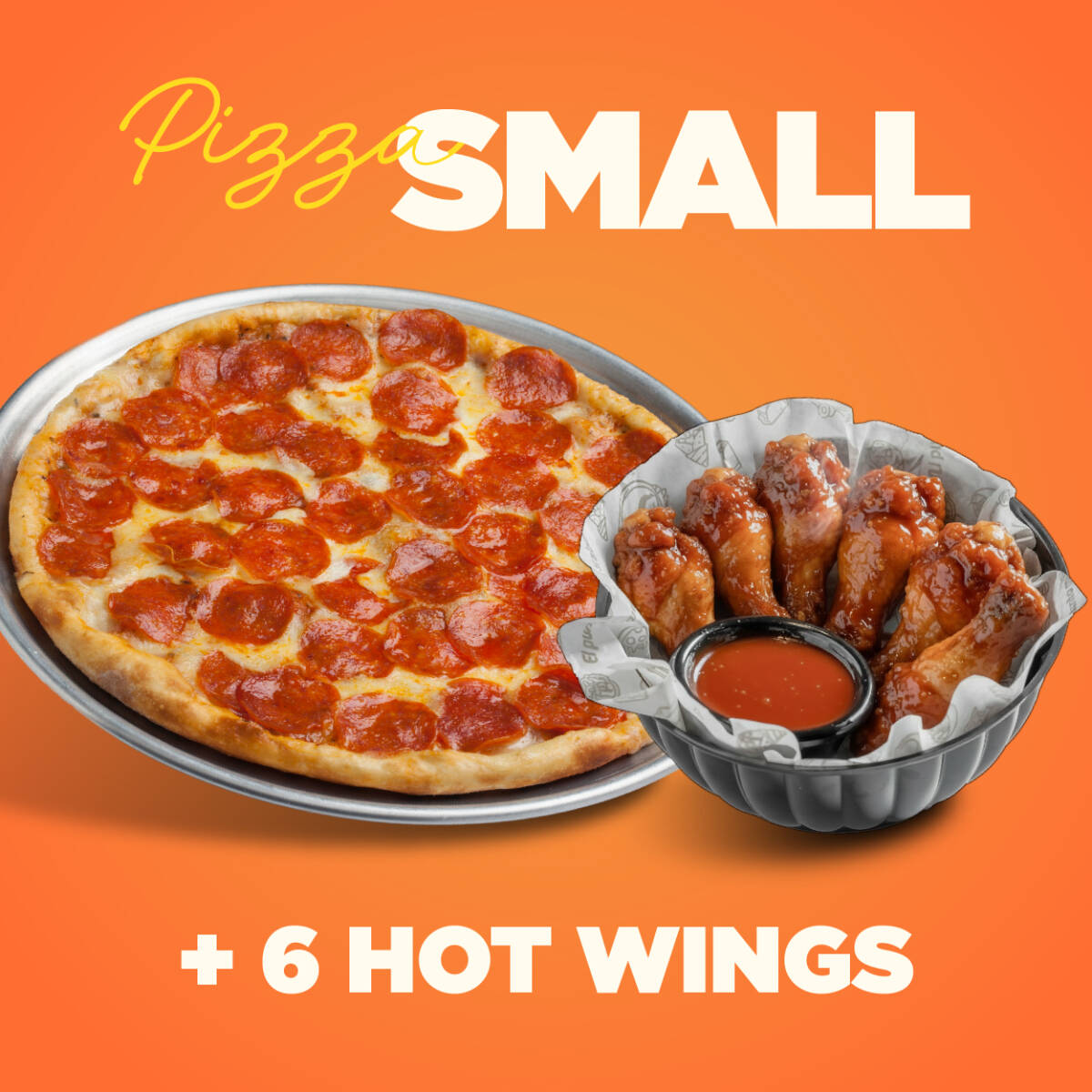 1 Pizza Small + 6 Hot Wings