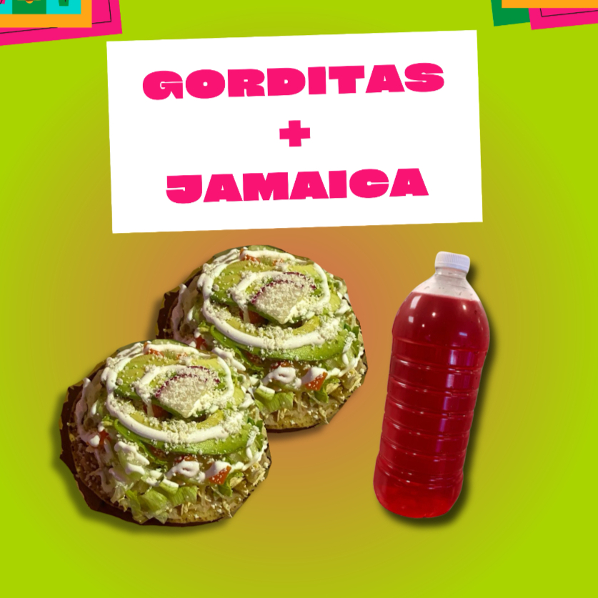 Gorditas + Jamaica