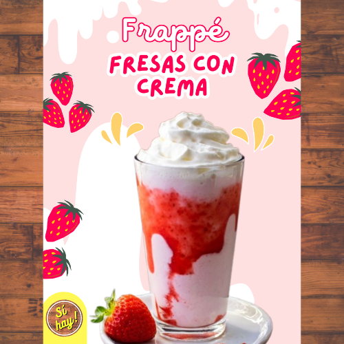 FRAPPÉ FRESAS CON CREMA