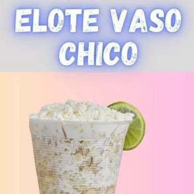 Vaso de Elote Chico