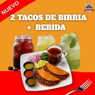 2 Tacos de Birria + Bebida