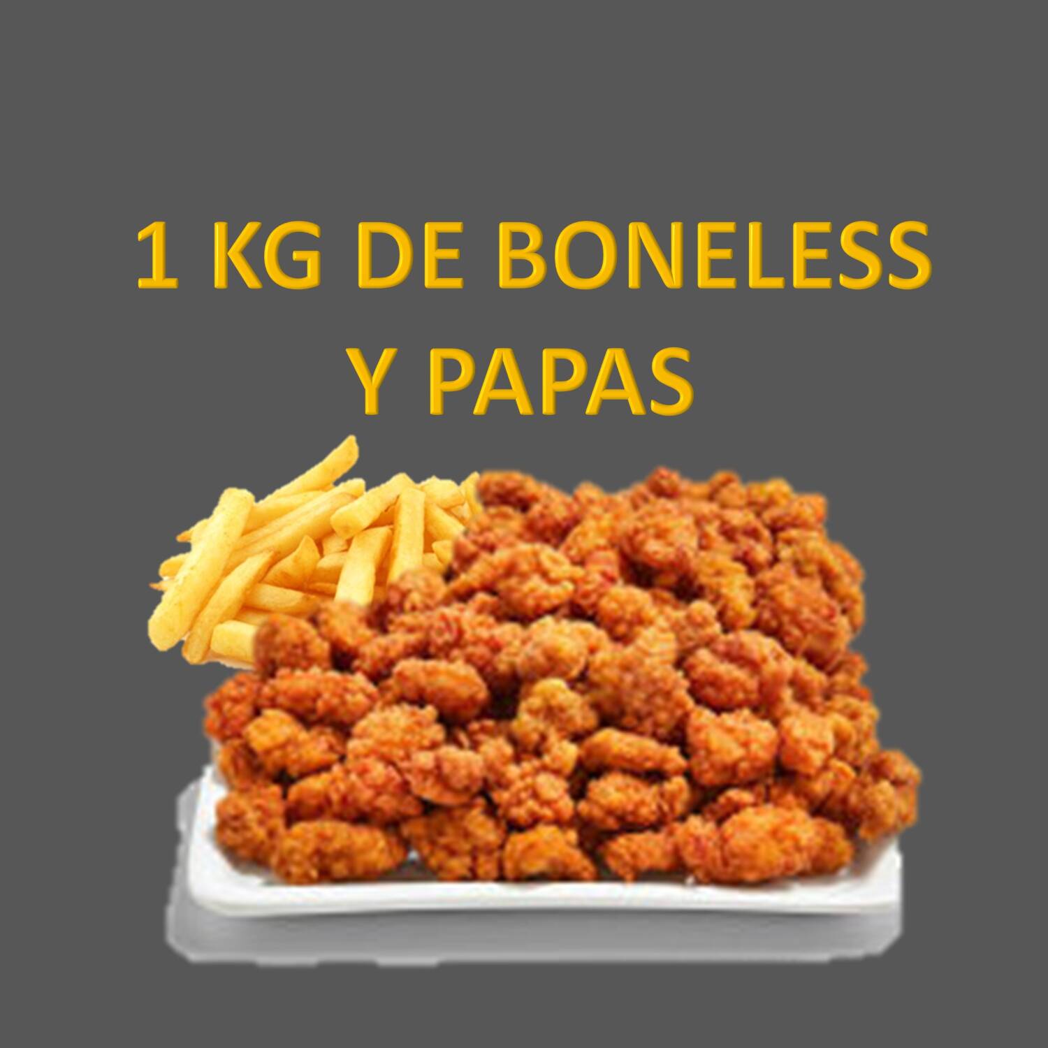 1 KILO DE BONELESS Y PAPAS FRITAS COMBO FAMILIAR🥇
